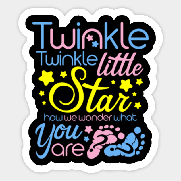 Gender Reveal Twinkle Little Star How We Wonder What You Are Gender Reveal Sticker Teepublic 9551